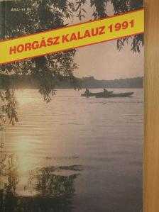 Földeáki Béla - Horgászkalauz 1991. [antikvár]