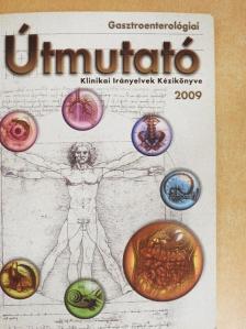 Dr. Berta Gyula - Gasztroenterológiai Útmutató 2009 [antikvár]