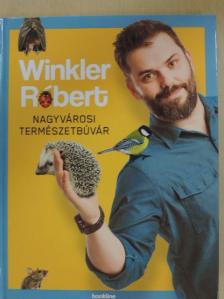 Winkler Róbert - Nagyvárosi természetbúvár [antikvár]