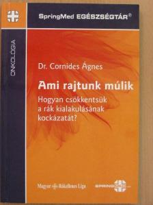 Dr. Cornides Ágnes - Ami rajtunk múlik [antikvár]