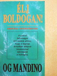 Og Mandino - Élj boldogan! [antikvár]