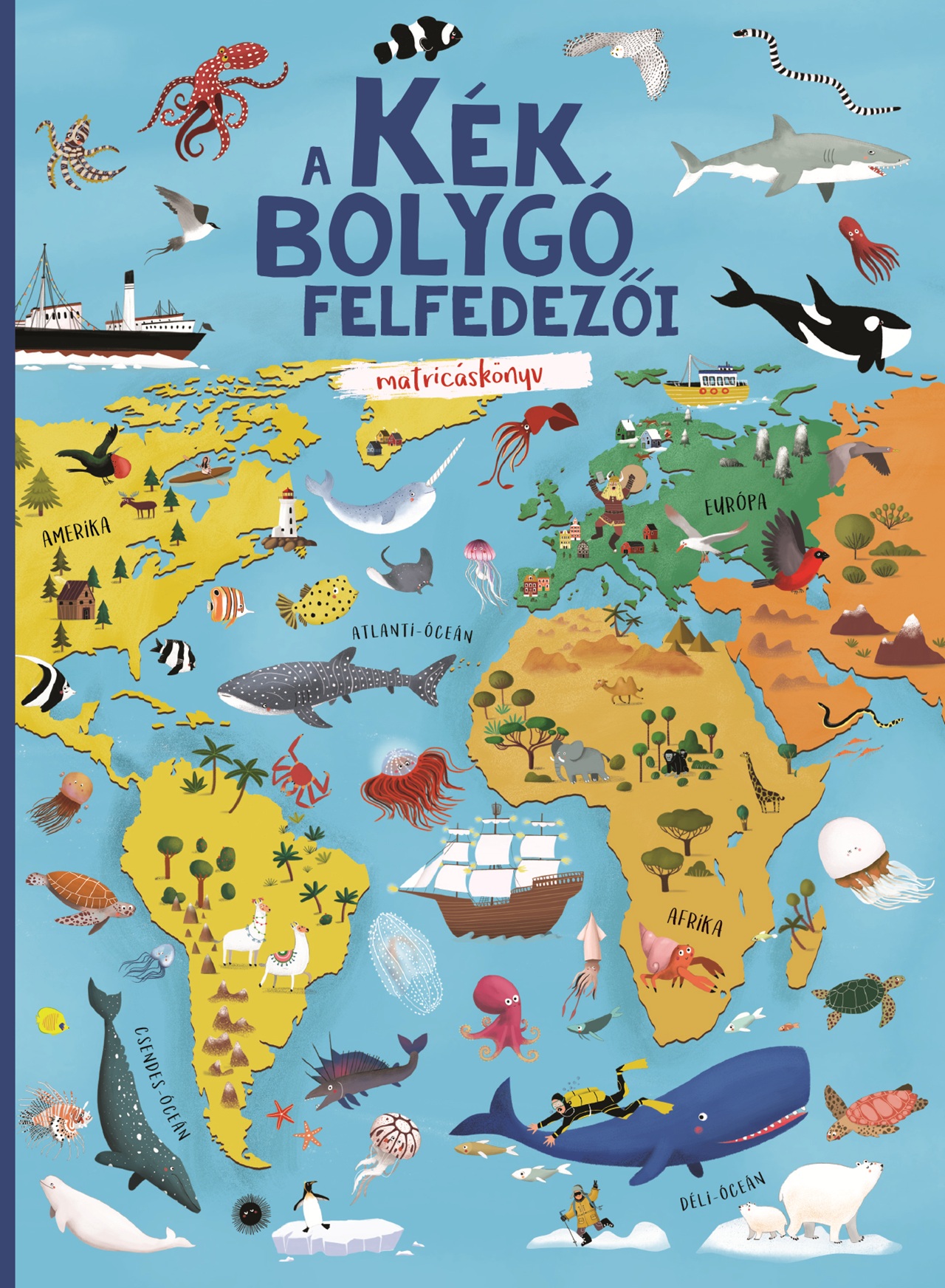 Susaeta Ediciones S.A. - A kék bolygó felfedezői - matricáskönyv