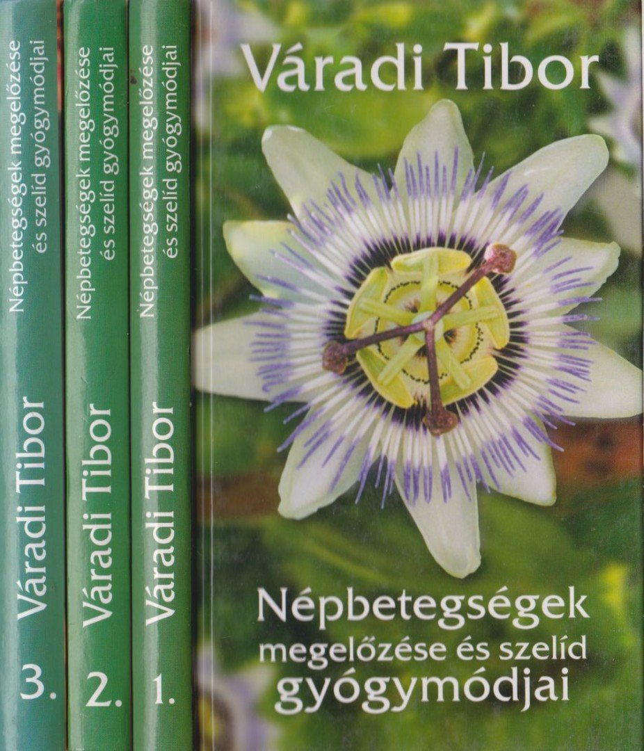 Váradi Tibor - Népbetegségek megelőzése és szelíd gyógymódjai I-III. [antikvár]