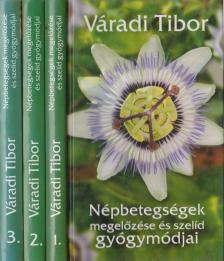 Váradi Tibor - Népbetegségek megelőzése és szelíd gyógymódjai I-III. [antikvár]