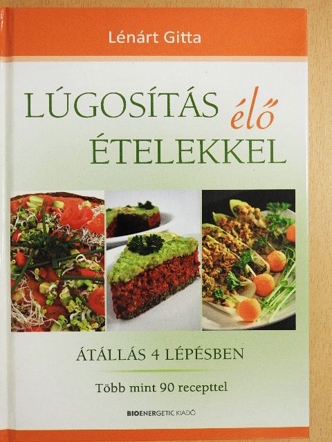Lénárt Gitta - Lúgosítás élő ételekkel [antikvár]