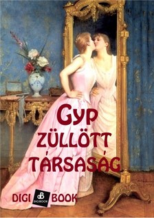 Gyp - Züllött társaság [eKönyv: epub, mobi]