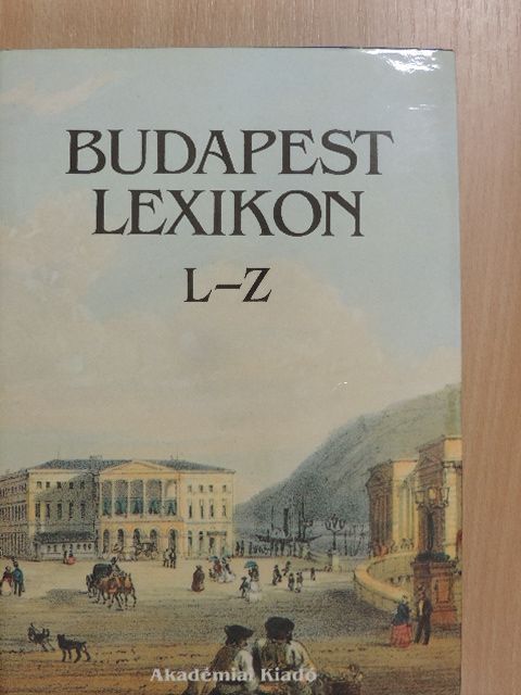 Ács Lajosné - Budapest Lexikon II. [antikvár]