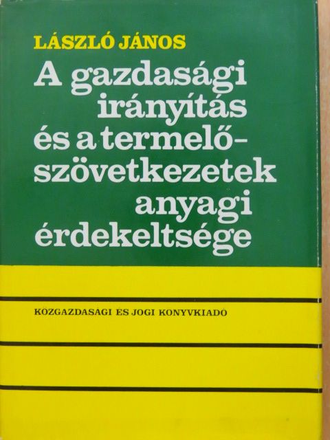 Dr. László János - A gazdasági irányítás és a termelőszövetkezetek anyagi érdekeltsége [antikvár]