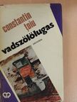 Constantin Toiu - Vadszőlőlugas [antikvár]