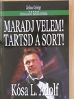 Maradj velem! Tartsd a sort! [antikvár]