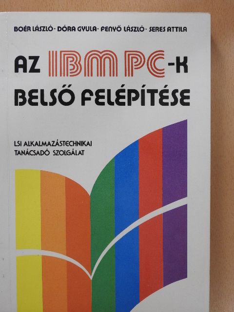 Boér László - Az IBM PC-k belső felépítése [antikvár]