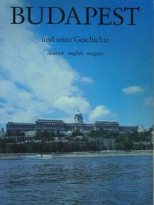 Mohos Márta - Budapest und seine Geschichte [antikvár]