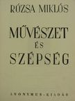 Rózsa Miklós - Művészet és szépség [antikvár]
