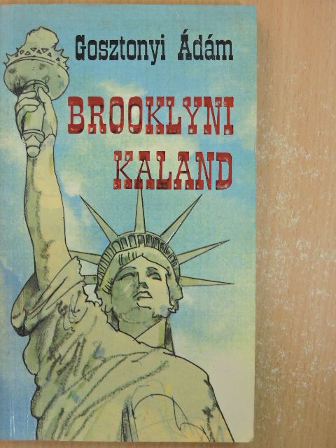 Gosztonyi Ádám - Brooklyni kaland [antikvár]