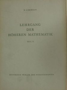 W. I. Smirnow - Lehrgang der höheren Mathematik II. [antikvár]