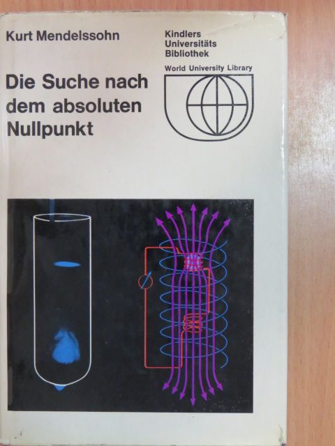 Kurt Mendelssohn - Die Suche nach dem absoluten Nullpunkt [antikvár]