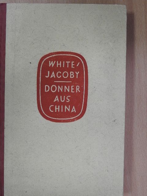 Annalee Jacoby - Donner Aus China [antikvár]