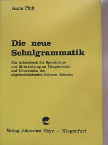 Hans Piuk - Die neue Schulgrammatik [antikvár]