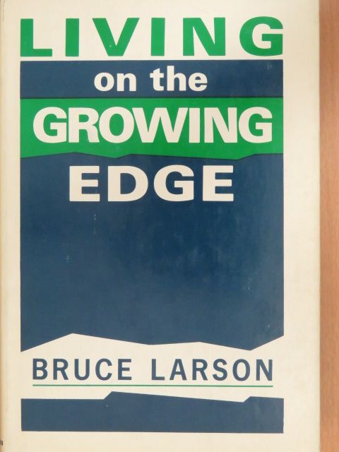 Bruce Larson - Living on the Growing Edge [antikvár]