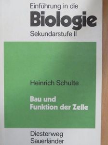 Heinrich Schulte - Bau und Funktion der Zelle [antikvár]