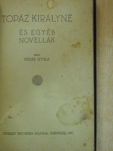 Pekár Gyula - Topáz királyné és egyéb novellák [antikvár]