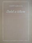 Csapó Sarolta - Dalol a lelkem (dedikált példány) [antikvár]