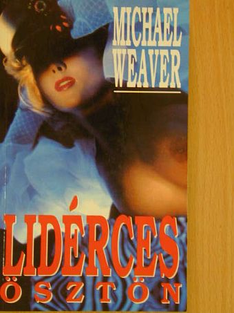 Michael Weaver - Lidérces ösztön [antikvár]