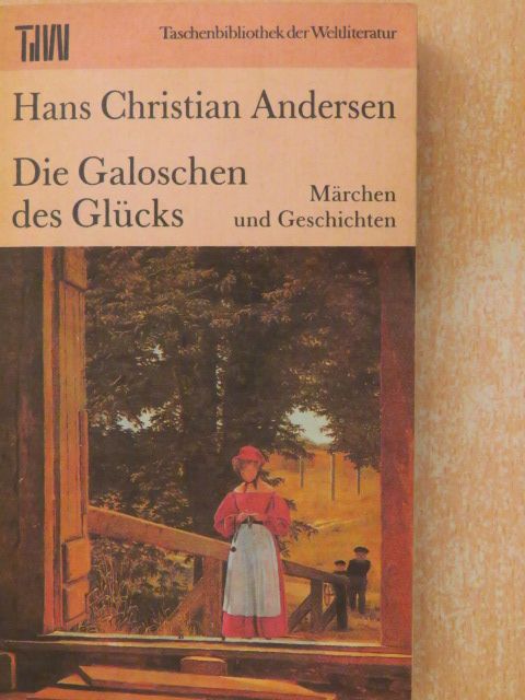Hans Christian Andersen - Die Galoschen des Glücks [antikvár]