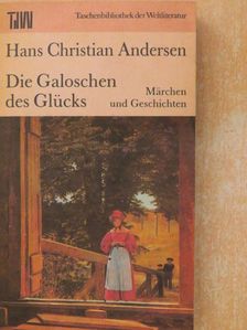Hans Christian Andersen - Die Galoschen des Glücks [antikvár]