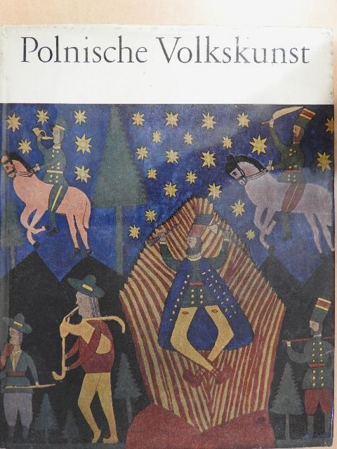 Aleksander Jackowski - Polnische Volkskunst [antikvár]