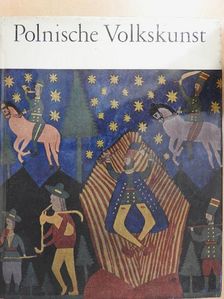 Aleksander Jackowski - Polnische Volkskunst [antikvár]