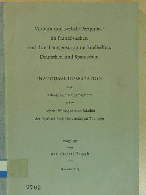 Karl-Richard Bausch - Verbum und verbale Periphrase im Französischen und ihre Transposition im Englischen, Deutschen und Spanischen [antikvár]