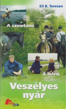 Toresen, Eli B. - Veszélyes nyár [antikvár]