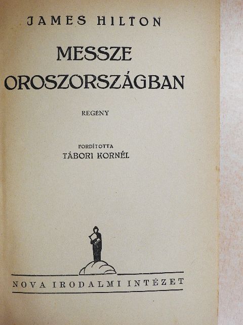 James Hilton - Messze Oroszországban [antikvár]