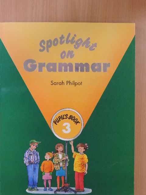 Sarah Philpot - Spotlight on Grammar - Pupil's Book 3 [antikvár]