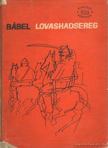 ISZAAK BABEL - Lovashadsereg [antikvár]