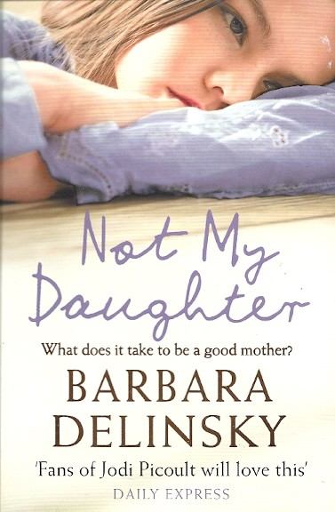 Barbara Delinsky - Not My Daughter [antikvár]