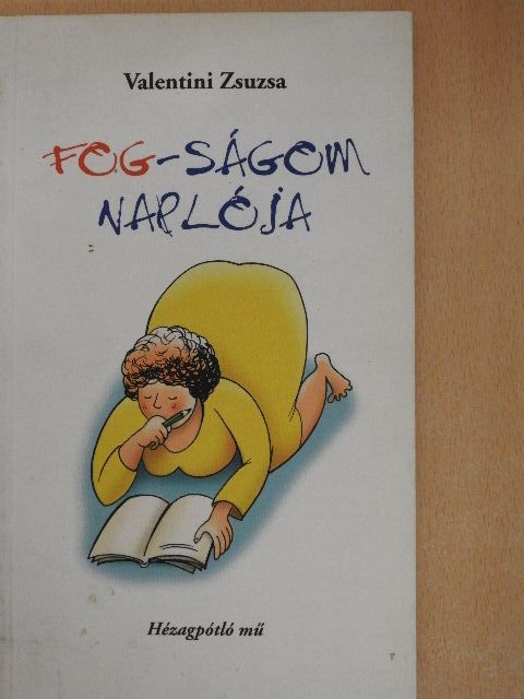 Valentini Zsuzsa - Fog-ságom naplója [antikvár]