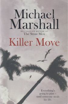 MARSHALL, MICHAEL - Killer Move [antikvár]