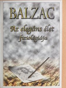Balzac - Az elegáns élet fiziológiája [antikvár]
