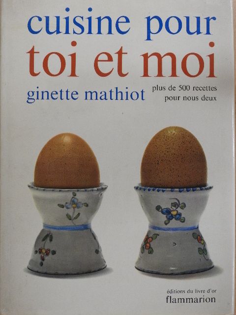 Ginette Mathiot - Cuisine pour toi et moi [antikvár]