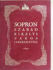 Sopron szabad királyi város címereslevele 1840 [antikvár]