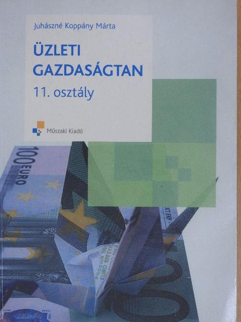 Juhászné Koppány Márta - Üzleti gazdaságtan 11. [antikvár]