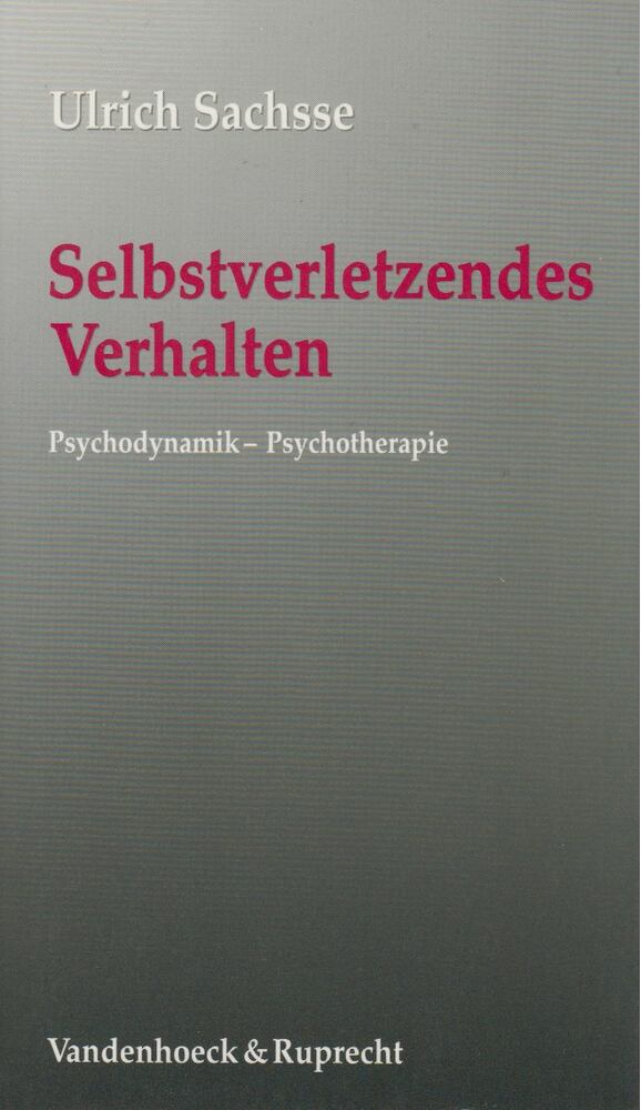 Ulrich Sachsse - Selbstverletzendes Verhalten [antikvár]