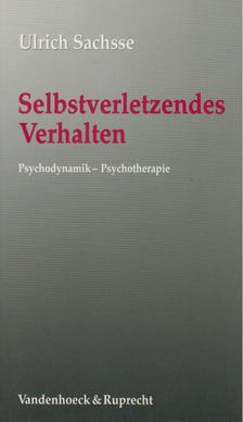 Ulrich Sachsse - Selbstverletzendes Verhalten [antikvár]