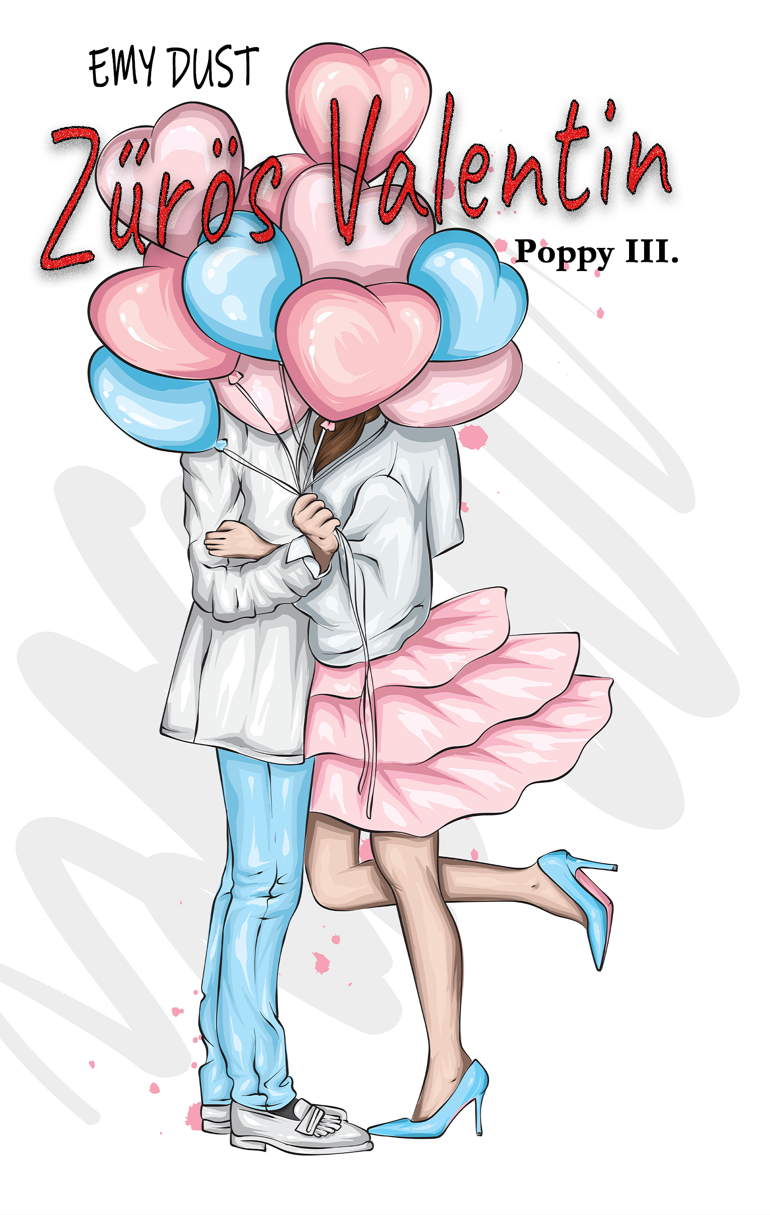 Emy Dust - Poppy Brown III. - Zűrös Valentin [eKönyv: epub, mobi]