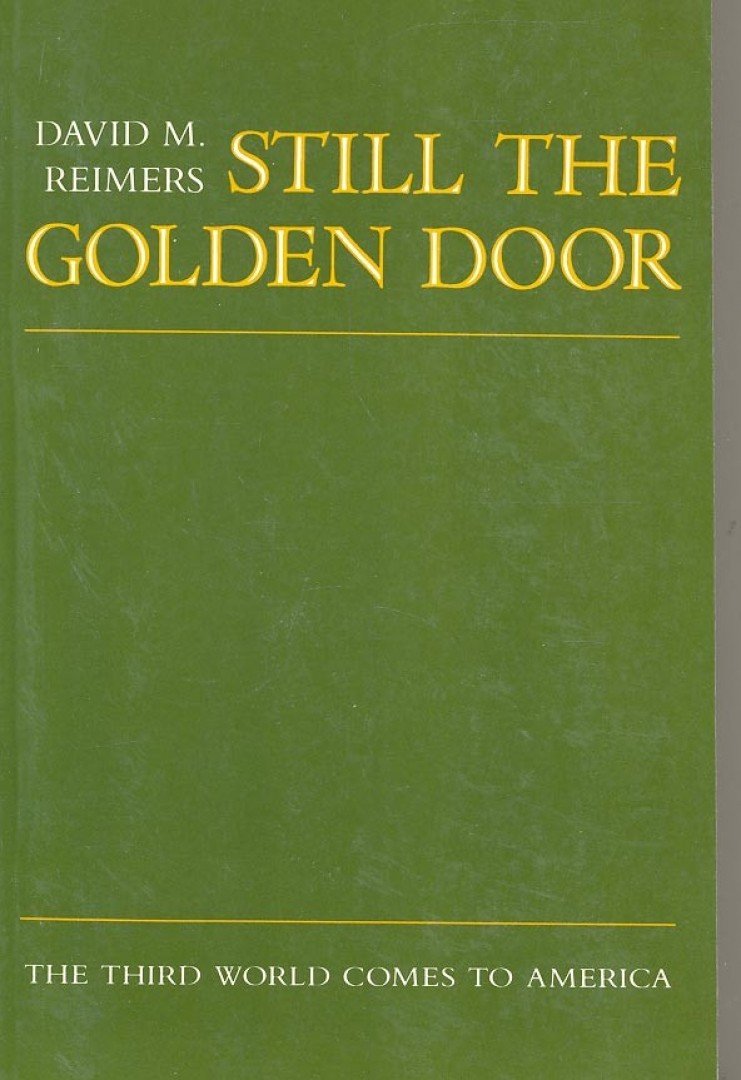 REIMERS, DAVID M - Still the Golden Door [antikvár]