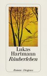 Lukas Hartmann - Räuberleben [antikvár]