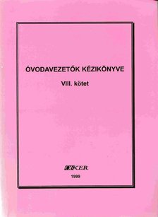 Csontosné Kovács Mária, Szüdi János dr., Szabó Lajos - Óvodavezetők kézikönyve VIII. kötet [antikvár]