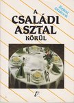 Frank Júlia (szerk.) - A családi asztal körül [antikvár]